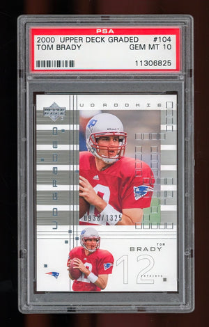 2000 Upper Deck Graded Tom Brady Rookie #104 — Serial Numbered 0938/1325 — PSA 10 Gem Mint