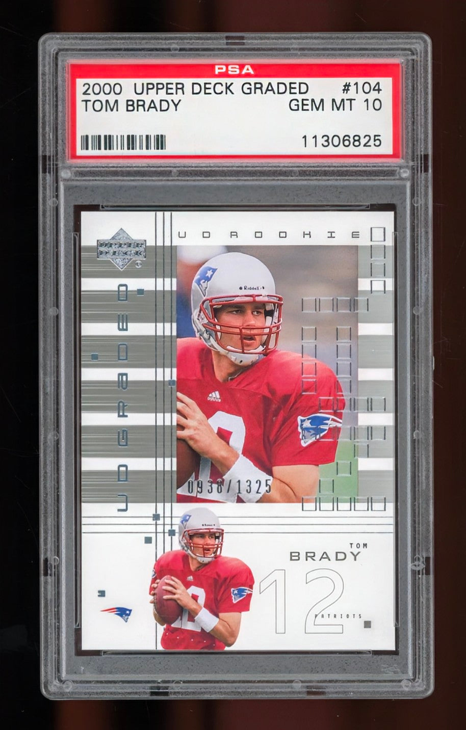 2000 Upper Deck Graded Tom Brady Rookie #104 — Serial Numbered 0938/1325 — PSA 10 Gem Mint